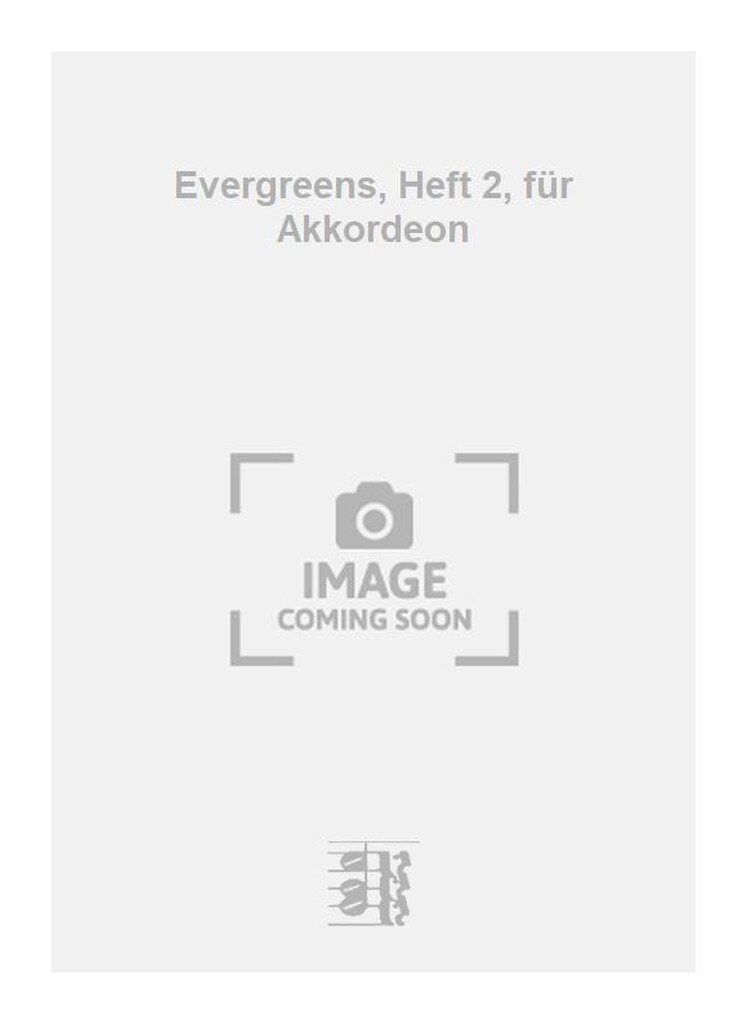 Evergreens, Heft 2, für Akkordeon